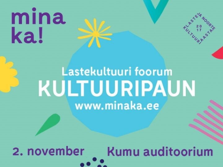Lastekultuuri foorumil ”Kultuuripaun” tutvustatakse Põhjamaade lastekultuuri strateegiaid