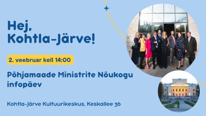 Põhjamaade Ministrite Nõukogu infopäev Kohtla-Järvel
