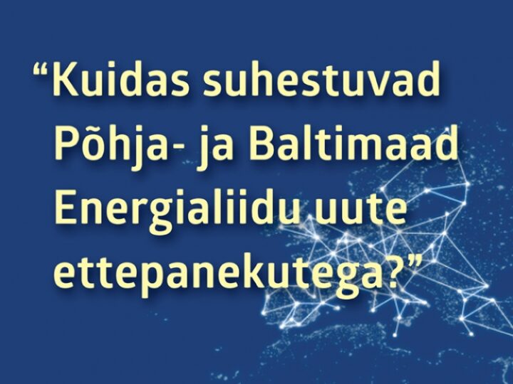 3.-4. mail saab Delfi Ärilehest jälgida kõrgetasemelise Põhja-Balti energiakonverentsi ülekannet