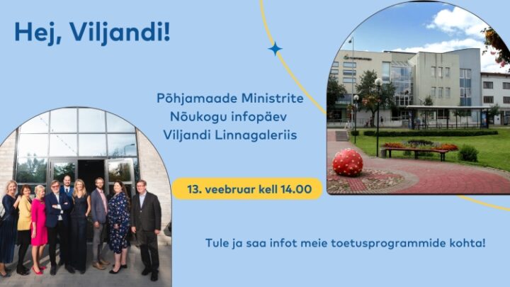 Põhjamaade Ministrite Nõukogu infopäev Viljandis